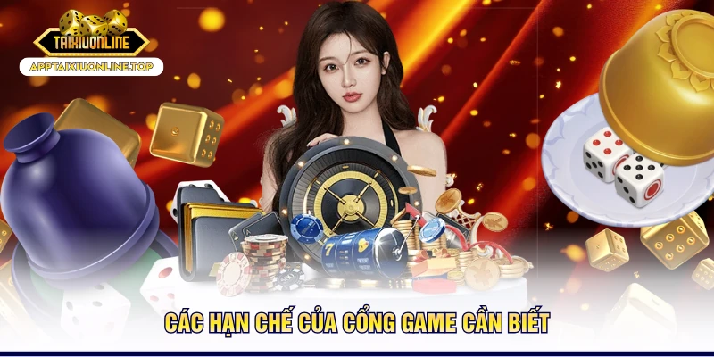 Các hạn chế của cổng game cần biết