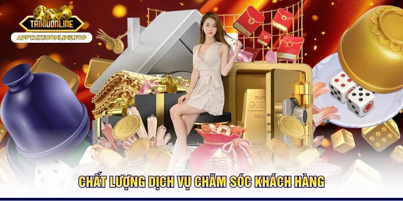 Chất lượng dịch vụ chăm sóc khách hàng