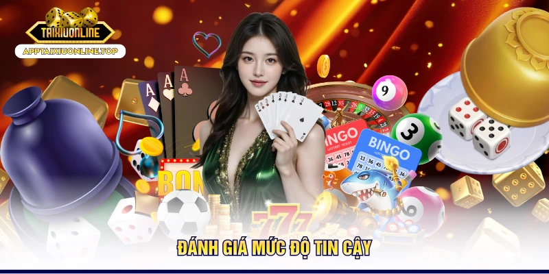 Đánh giá mức độ tin cậy