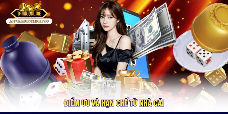 Điểm ưu và hạn chế từ nhà cái