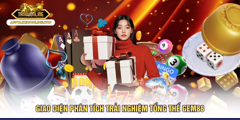 Giao diện phân tích trải nghiệm tổng thể Gem88