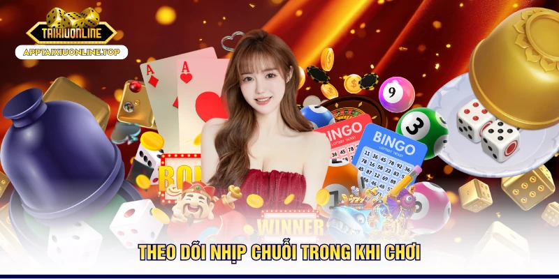 Theo dõi nhịp chuỗi trong khi chơi