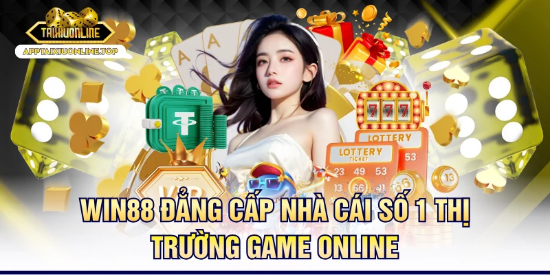 Win88 Đẳng Cấp Nhà Cái Số 1 Thị Trường Game Online